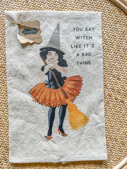 You Say Witch Like It's A Bad Thing Hand Painted Decorative Towel